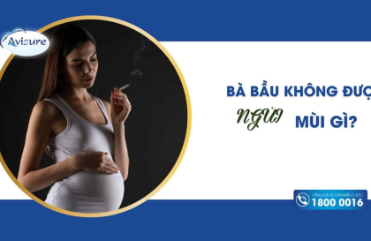 Bà bầu không được ngửi mùi gì? Những mùi gây dị tật thai nhi mẹ cần tránh